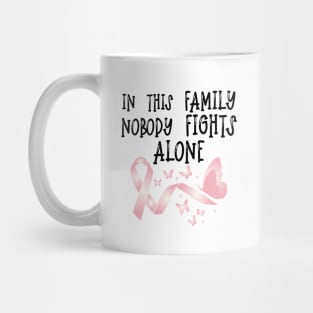 In This Family Nobody Fights Alone - Cute Breastcancer Awareness Butterflies Design Mug